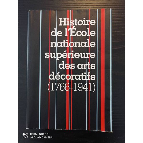 Histoire De L'école Nationale Supérieur Des Arts Décoratifs (1766-1941)