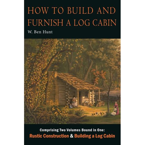 How To Build And Furnish A Log Cabin
