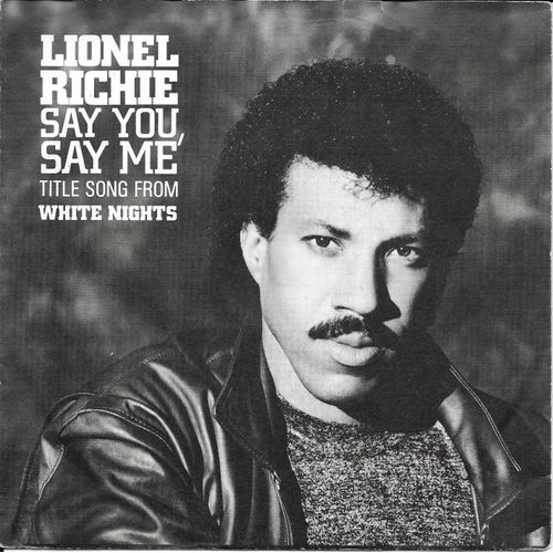 Lionel Richie : Say You, Say Me (Film "White Nights") / Can't Slow Down [Vinyle 45 Tours 7"] 1985