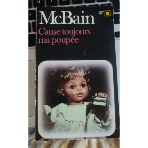 Cause Toujours Ma Poupee Mcbain Carré Noir 312 (1979)