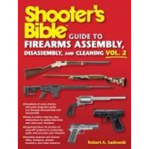 Shooter's Bible Guide To Firearms Assembly, Disassembly, And Cleaning, Vol 2