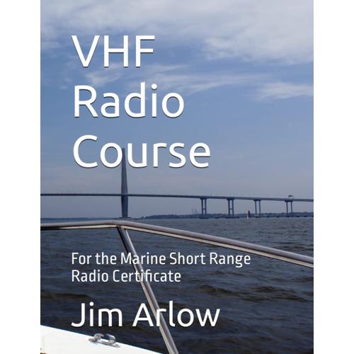 Vhf Radio Course: For The Marine Short Range Radio Certificate