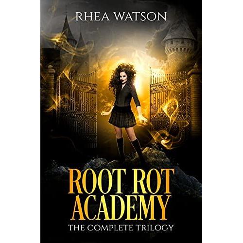 Root Rot Academy: The Complete Trilogy