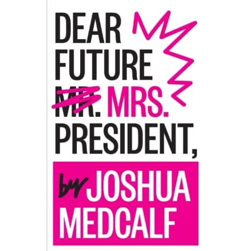 Dear Future Mrs. President