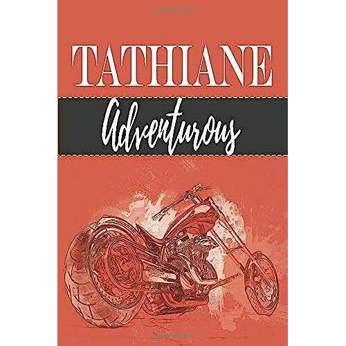 Tathiane / Adventurous: Personalized With First Name Meaning / Notebook / Orange And Black Custom Journal / Feminine Customized Diary / Blank Lined ... / Motorcycle Biker Group Cyclist Design Theme