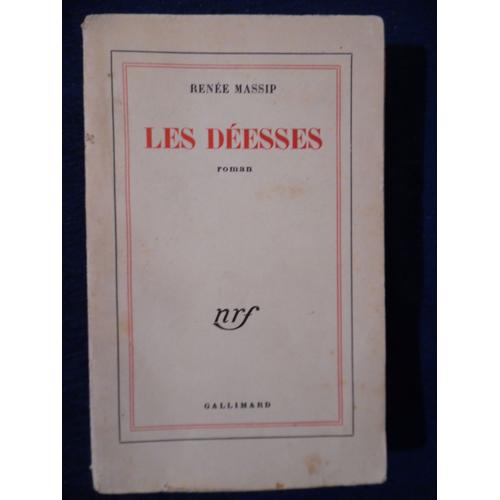 Livre Dédicace Envoi -Renée Massip - Les Deesses - 1958