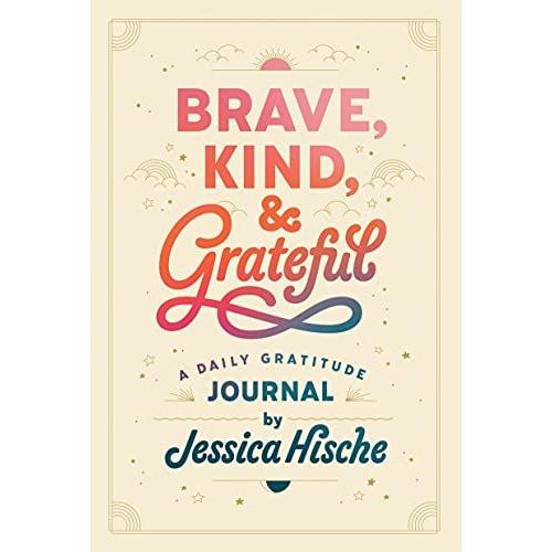 Brave, Kind, And Grateful