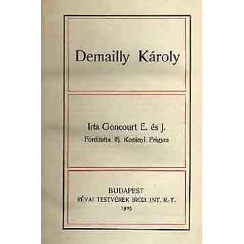 Edmond De Goncourt - Demailly Károly (Charles Demailly - Première Édition Hongroise, 1905)