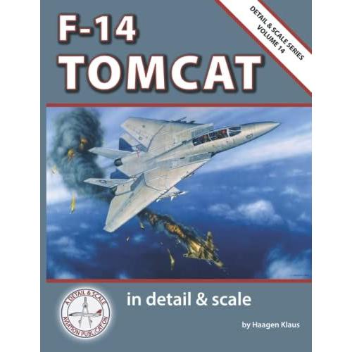 F-14 Tomcat In Detail & Scale (Detail & Scale Series)