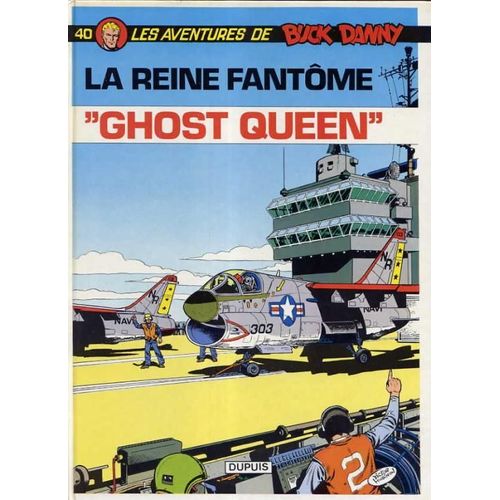 Les Aventures De Buck Danny Tome 40 - Ghost Queen