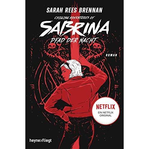 Chilling Adventures Of Sabrina: Pfad Der Nacht