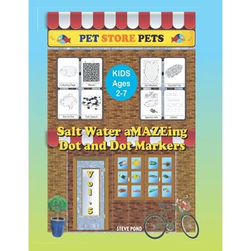 Saltwater Amazeing Dots And Dot Markers - Volume 5: Enjoyable Challenges For Pre-Schoolers (Pet Store Pets Activity Books)