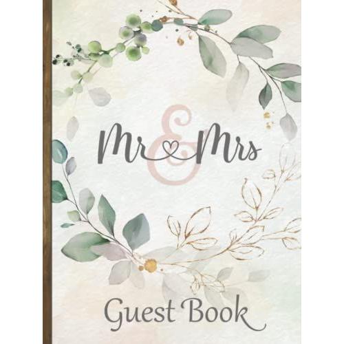 Mr & Mrs Guest Book: Rustic Wedding Guest Book For Up To 250 People | Keepsake Gift For Bride & Groom | Watercolor Greenery With Eucalyptus & Faux Gold Accents