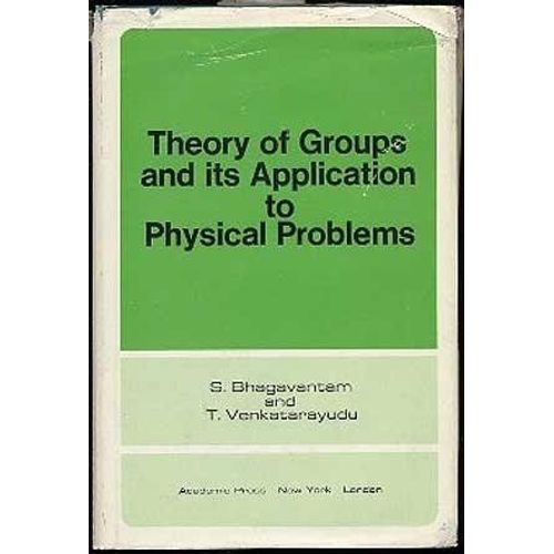 Theory Of Groups And Its Application To Physical Problems