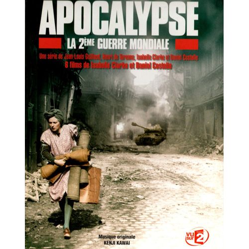 Apocalypse La 2ème Guerre Mondiale
