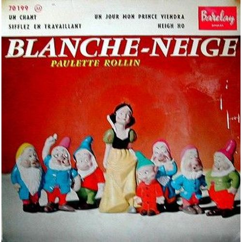 Blanche Neige : Un Chant - Siflez En Travaillant - Un Jour Mon Prince Viendra - Heigh Ho