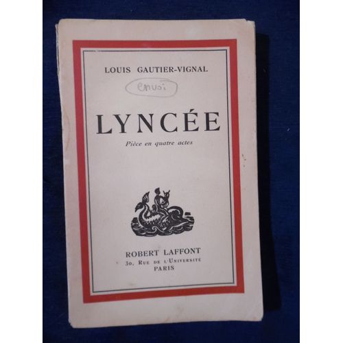 Livre Dédicace Envoi - Louis Gautier-Vignal - Lyncee - 1950 Théâtre