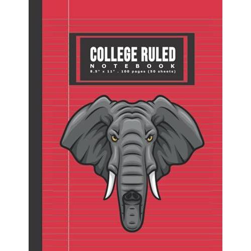 College Ruled Notebook: Large Standard Writing Paper Journal For Middle School, High School, And College -Red Elephant In The Room For Girls