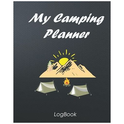 My Camping Planner Logbook: Camping Trip Organizer Journal | Campin...