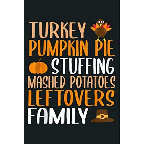 Cute Thanksgiving Family Turkey Pumpkin Pie Stuffing Gift: Notebook Planner - 6x9 Inch Daily Planner Journal, To Do List Notebook, Daily Organizer, 114 Pages