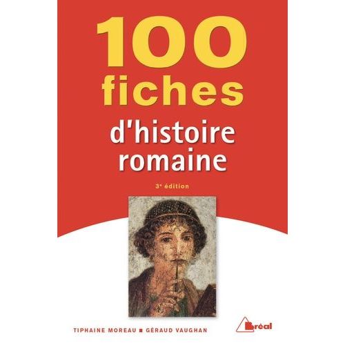 100 Fiches Pour Comprendre Histoire Romaine