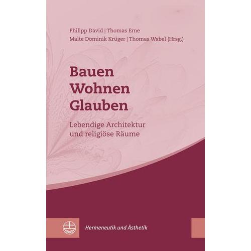 Bauen - Wohnen - Glauben