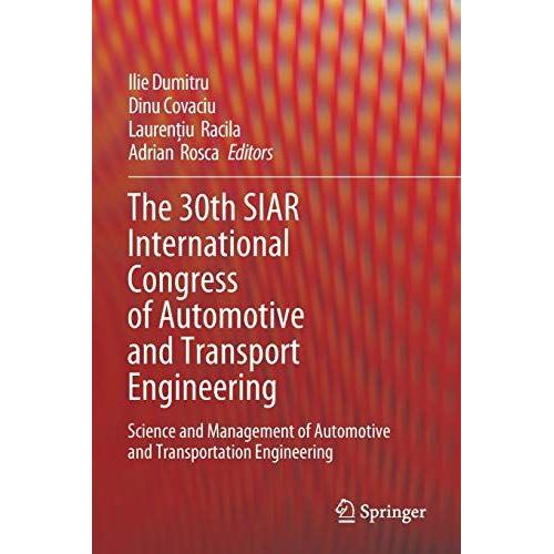 The 30th Siar International Congress Of Automotive And Transport Engineering : Science And Management Of Automotive And Transportation Engineering