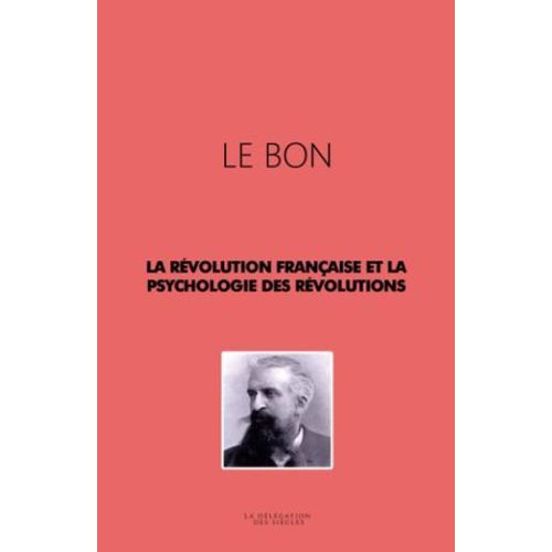 La Révolution Française Et La Psychologie Des Révolutions
