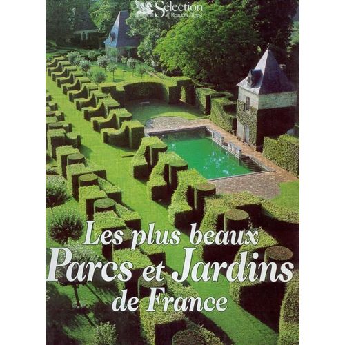 Les Plus Beaux Parcs Et Jardins De France