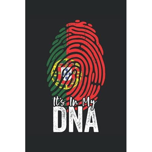It's In My Dna (Portuguese Heritage): Portugal Flag Notebook Gift For American Portuguese Roots - 6x9 Lined Journal