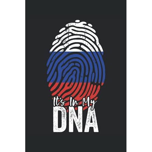 It's In My Dna (Russian Heritage): Russia Flag Notebook Gift For American Russian Roots - 6x9 Lined Journal