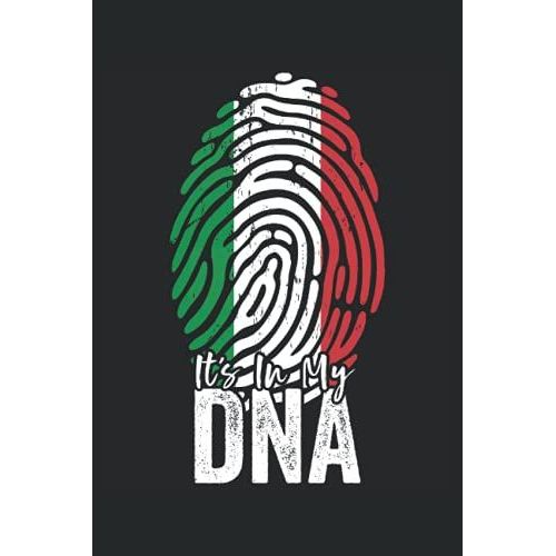 It's In My Dna (Italian Heritage): Italia Flag Notebook Gift For American Italian Roots - 6x9 Lined Journal