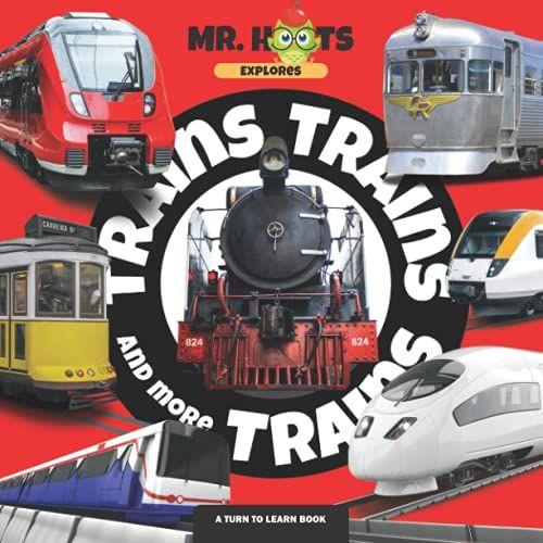 Mr. Hoot Explores Trains, Trains And More Trains