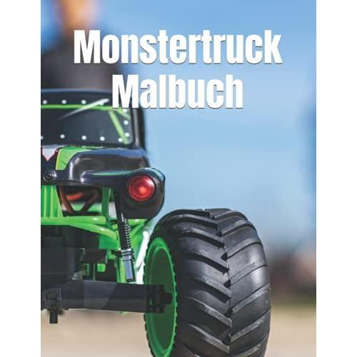 Monstertruck Malbuch: 52 Seitiges Monstertruck-Malbuch Für Kinder Ab 5 Jahren.