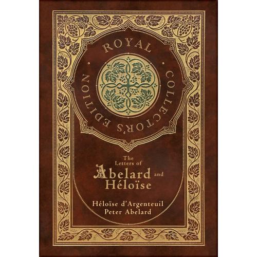 The Letters Of Abelard And Heloise (Royal Collector's Edition) (Case Laminate Hardcover With Jacket)