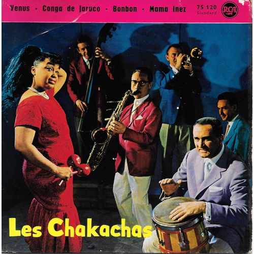 Les Chakachas : Venus / Conga De Jaruco / Bonbon / Mama Inez [Vinyle 45 Tours 7" Ep] 1959