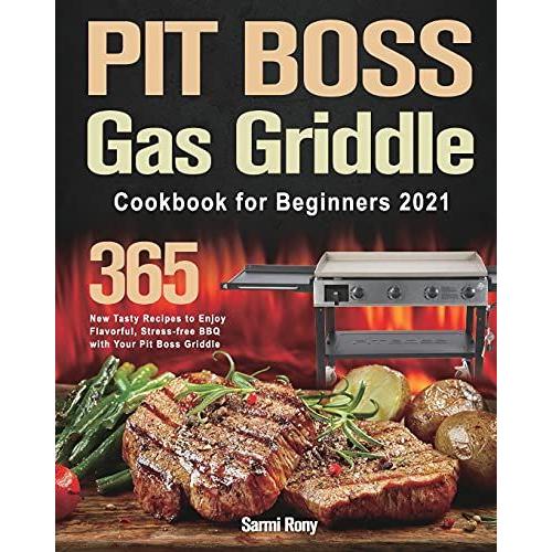 Pit Boss Gas Griddle Cookbook For Beginners 2021