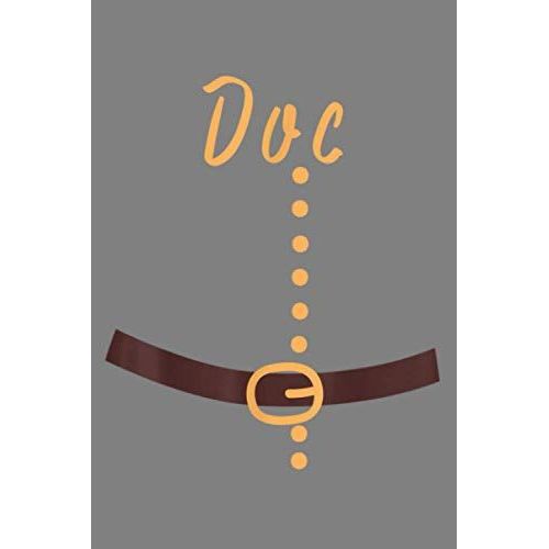 Doc Dwarf Matching Family Group Funny Costume Halloween: Notebook Planner - 6x9 Inch Daily Planner Journal, To Do List Notebook, Daily Organizer, 114 Pages