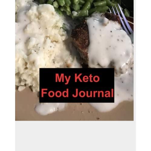 My Keto Food Journal: Keep Track Of Your Daily Food, Water & Exercise With This Easy Fill In Journal