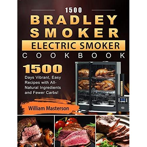 1500 Bradley Smoker Electric Smoker Cookbook