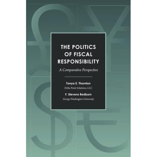 The Politics Of Fiscal Responsibility: A Comparative Perspective