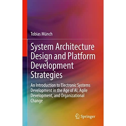 System Architecture Design And Platform Development Strategies