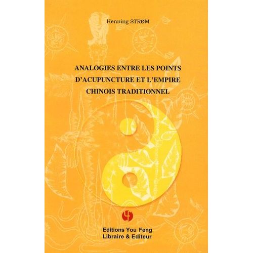 Analogies Entre Les Points D'acupuncture Et L'empire Chinois Traditionnel