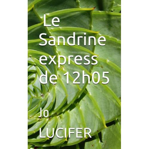 'a - Isio Le Sandrine Express De 12h05