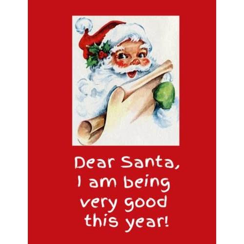 Dear Santa, I Am Being Very Good This Year!: Acts Of Kindness Tracker And Gratitude Journal For Kids