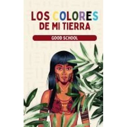 Los Colores De Mi Tierra