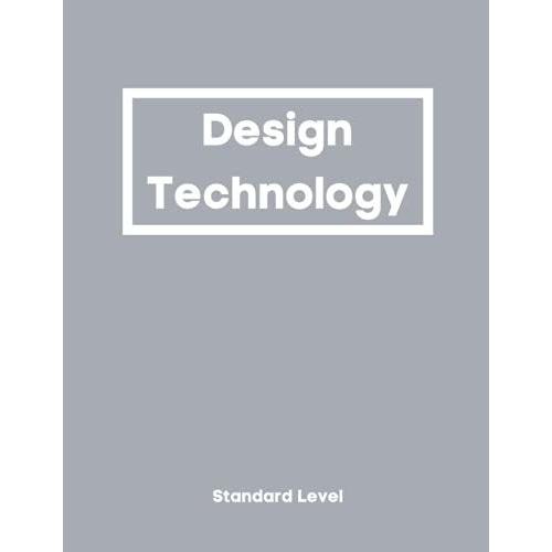 Notebook For Ib Design Technology Standard Level: 8.5 X 11 College Ruled Notebook Perfect For Every International Baccalaureate Design Technology Standard Level Student