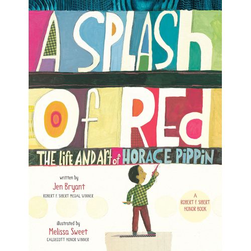 A Splash Of Red: The Life And Art Of Horace Pippin