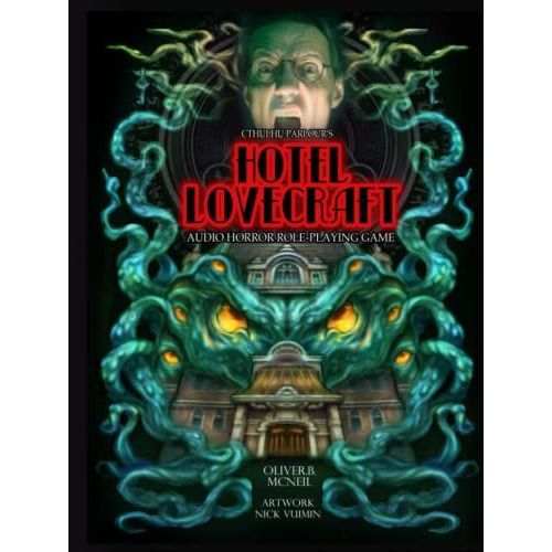 Cthulhu Parlour "Hotel Lovecraft": Escape The Mind Rooms Of The Master Of Horror. Audio Theatre Role-Playing Game. Solo-Five Players. 14-Adult.
