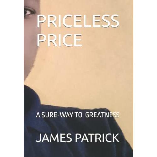 Priceless Price: A Sure-Way To Greatness